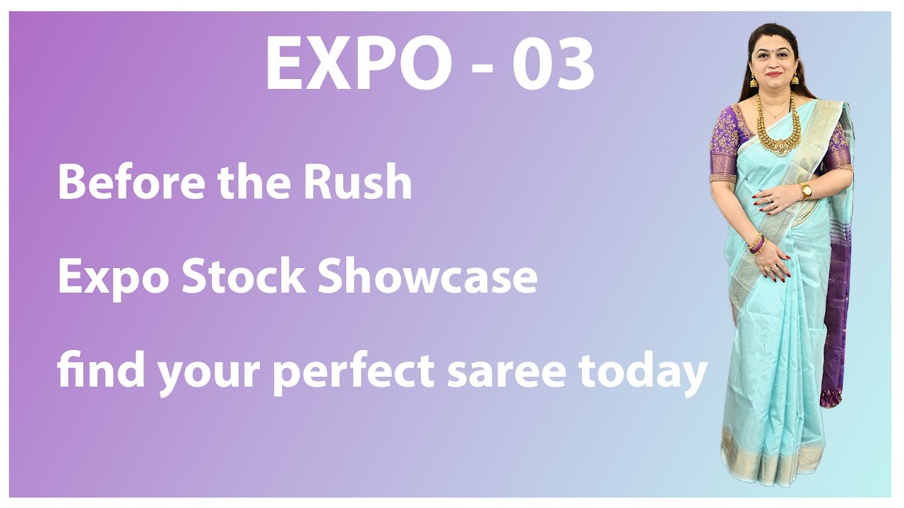 Before the Rush – Expo Stock Showcase | Counter Show Off | – find your perfect saree today |#expo