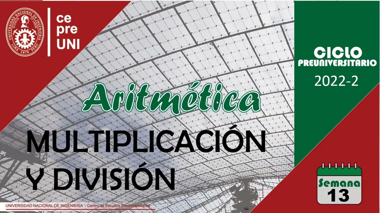 CEPRE UNI 2022-2 | ARITMÉTICA | MULTIPLICACIÓN Y DIVISIÓN I | SEMANA 13 (parte 1)