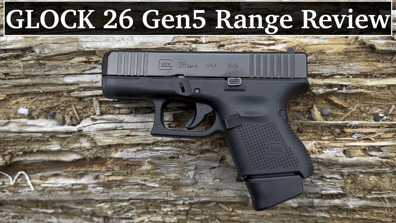 Glock 26 Gen5 Range Review