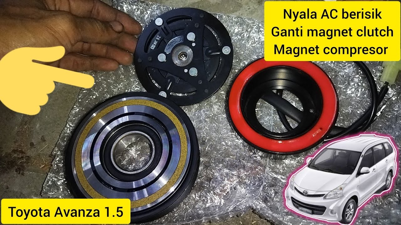 NYALA AC BUNYI BERISIK, GANTI MAGNET CLUTCH COMPRESOR AC, TOYOTA AVANZA, VELOS 1.5