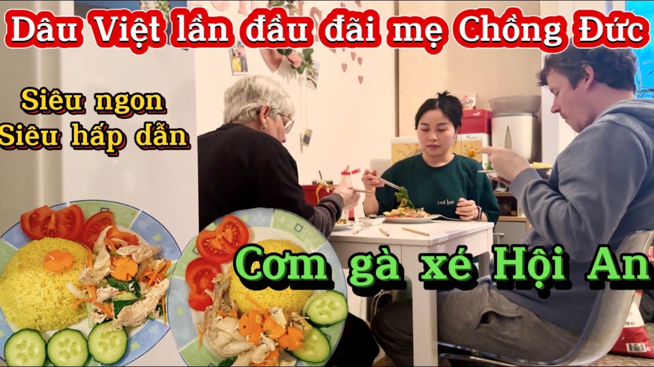 🇩🇪#43. DÂU VIỆT ĐÃI MẸ CHỒNG ĐỨC| CƠM GÀ XÉ HỘI AN| Tình cảm mẹ chồng nàng dâu| Siêu ngon, hấp dẫn