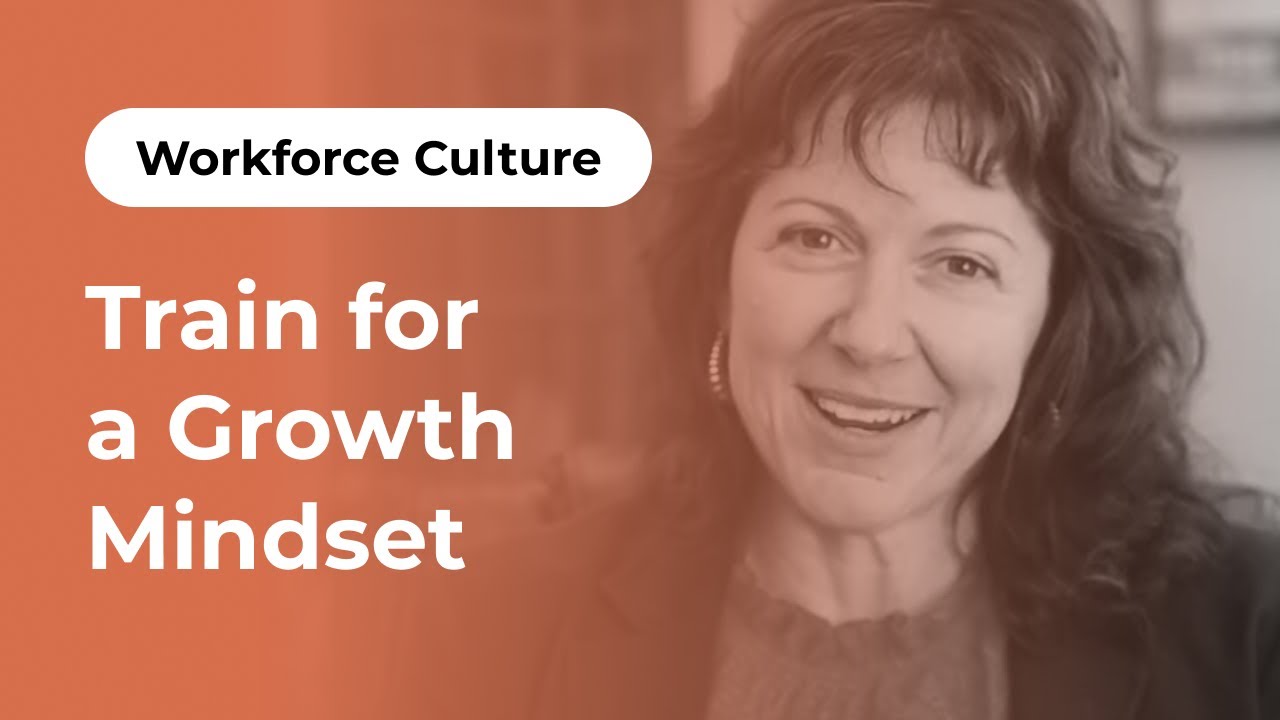 Train for a Growth Mindset
