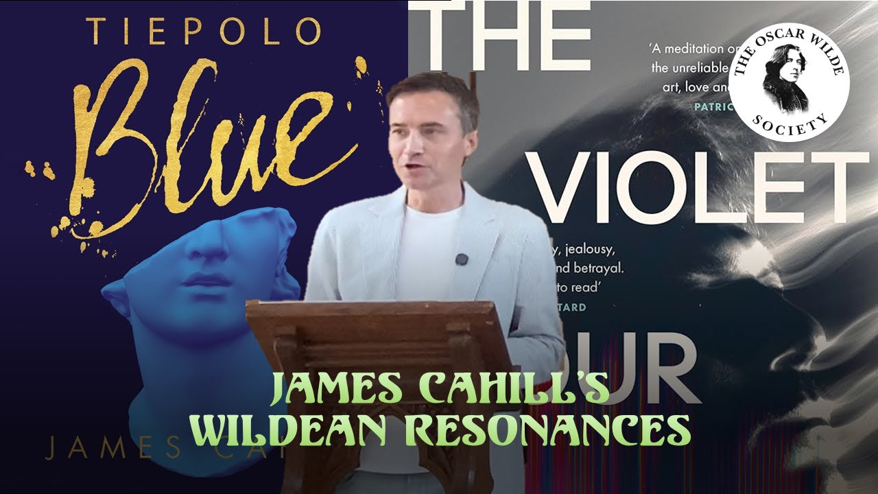 James Cahill: Wildean Resonances in Tiepolo Blue and The Violet Hour