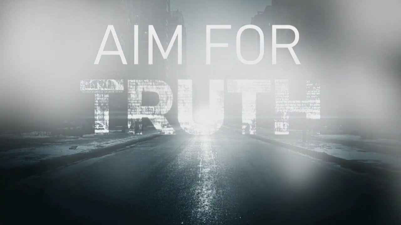 Aim For Truth