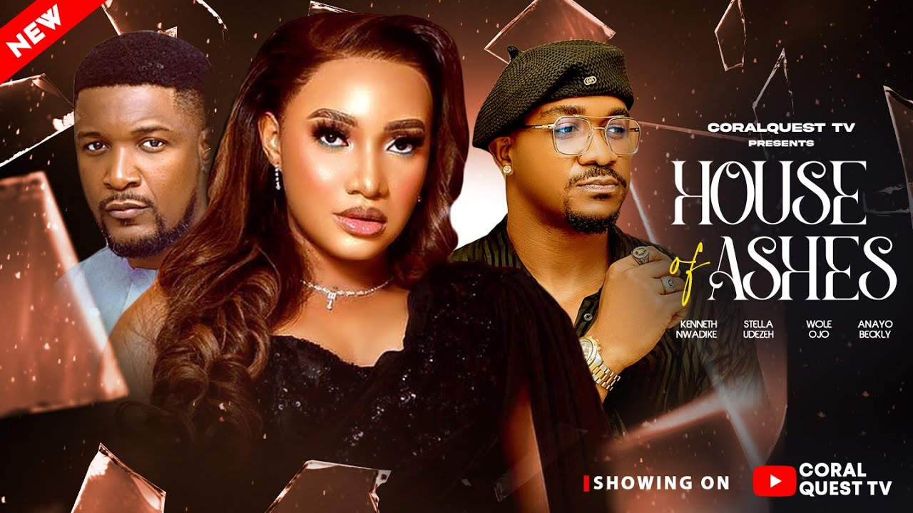 HOUSE OF ASHES (New Movie) Kenneth Nwadike, Stella Udezeh, Wole Ojo, Anayo Beckly #nollywoodmovies
