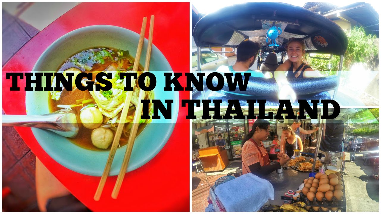 THINGS TO KNOW WHEN TRAVELLING TO THAILAND!