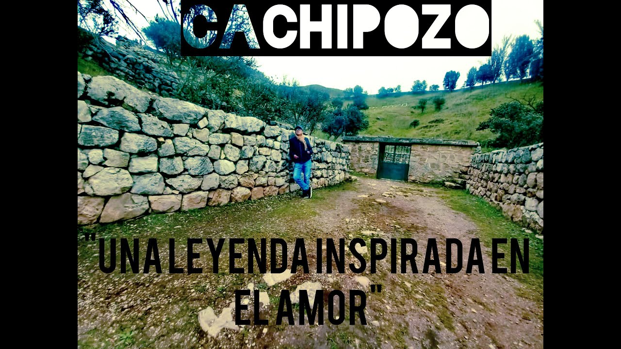LA LEYENDA DE CACHIPOZO 