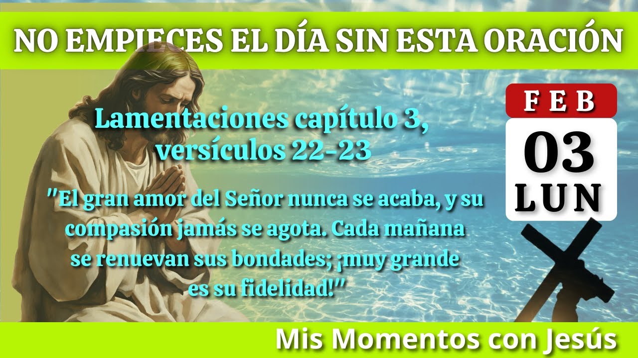 COMIENZA ESTE DÍA CON DIOS 🙏 ORACIÓN PODEROSA DE LA MAÑANA | 3 FEBRERO 2026