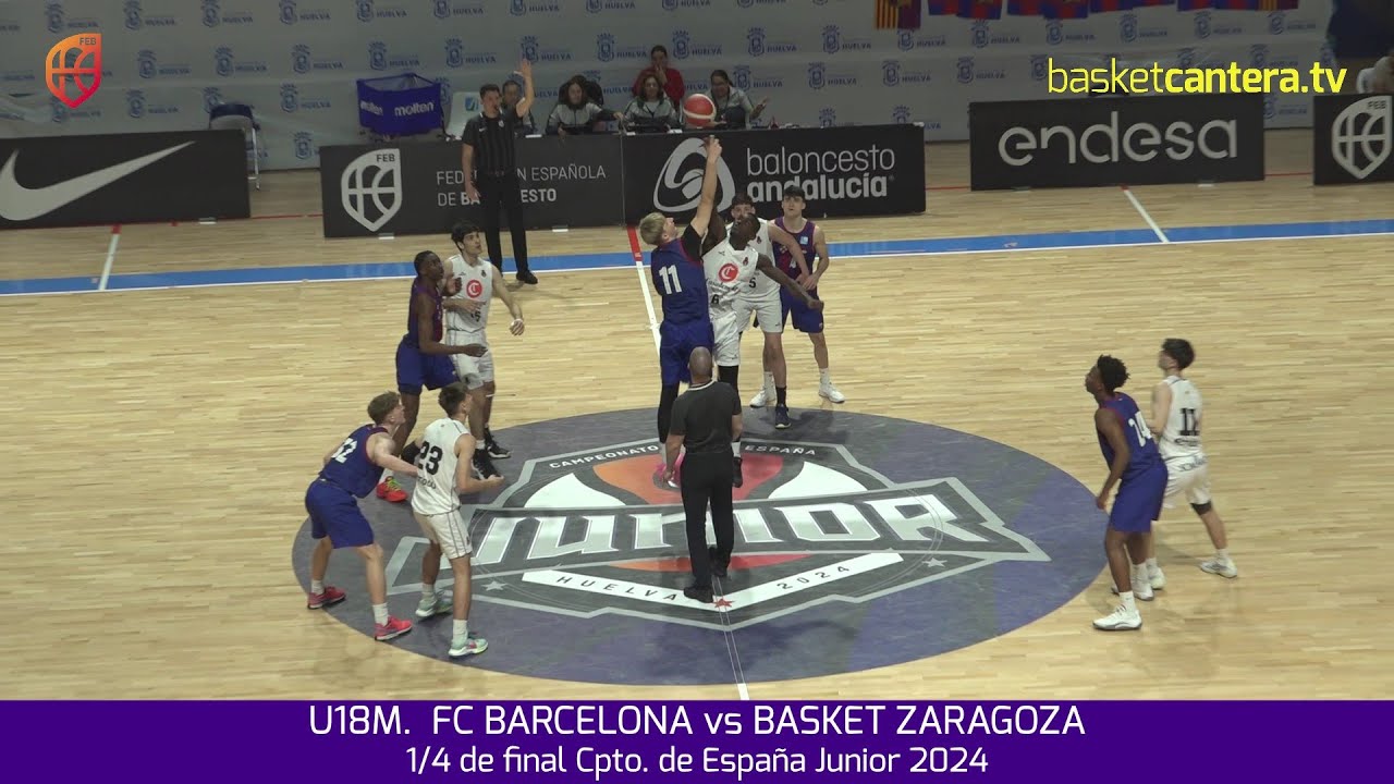 U18M. FC BARCELONA vs BASKET ZARAGOZA.- 1/4 de final Cpto. de España Junior masc. 2024