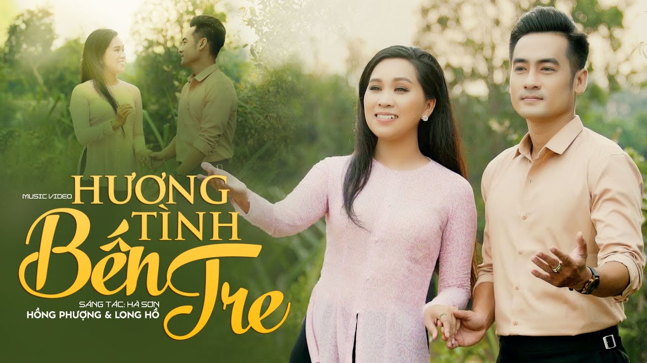 Hương T&igrave;nh Bến Tre - Hồng Phượng Ft Long Hồ | MV OFFICIAL