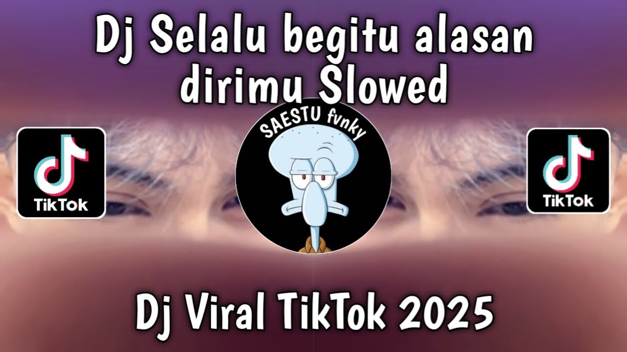 DJ SELALU BEGITU ALASAN DIRIMU SLOWED TREND TIKTOK VIRAL TERBARU 2025 YANG KALIAN CARI !!