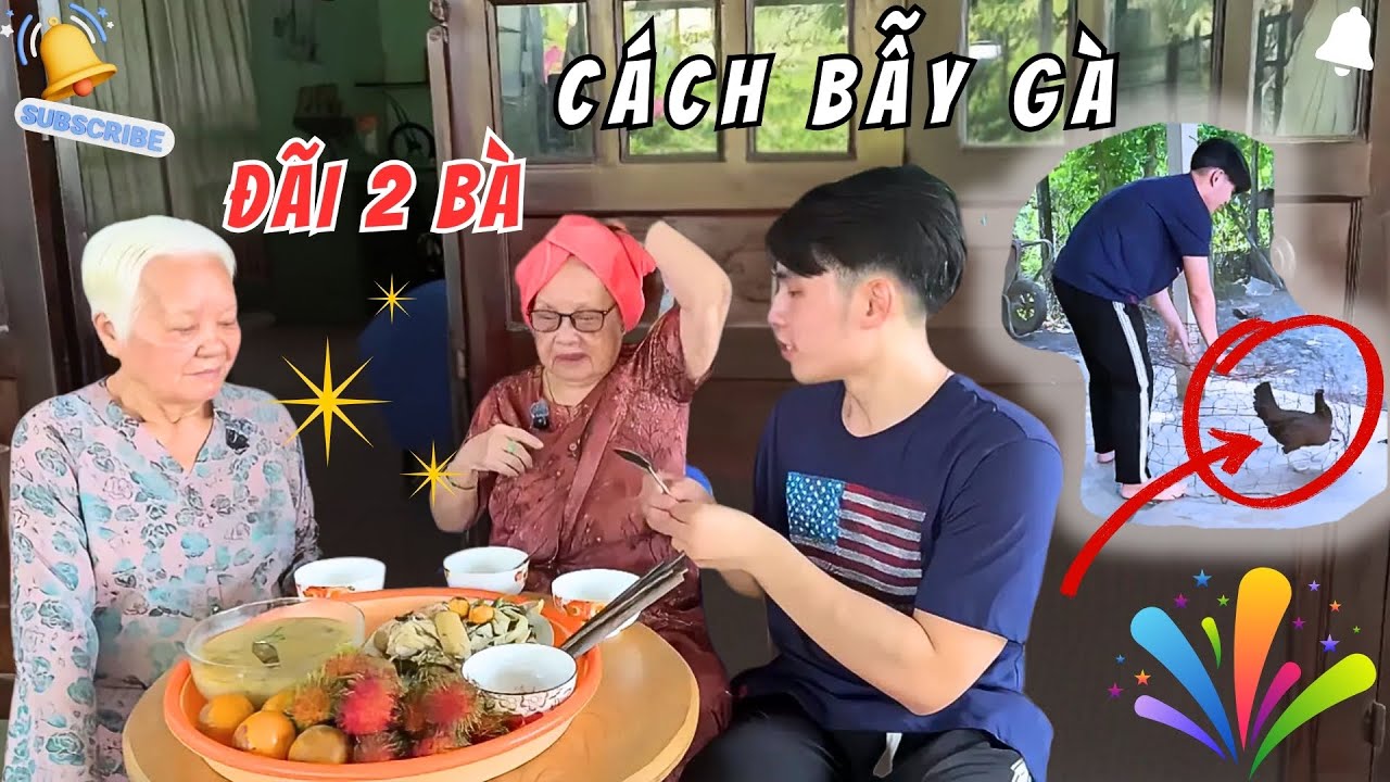 [324] Cách Thằng Cháu BẪY GÀ | Đến Nồi Cháo Đãi 2 Bà BẤT NGỜ!
