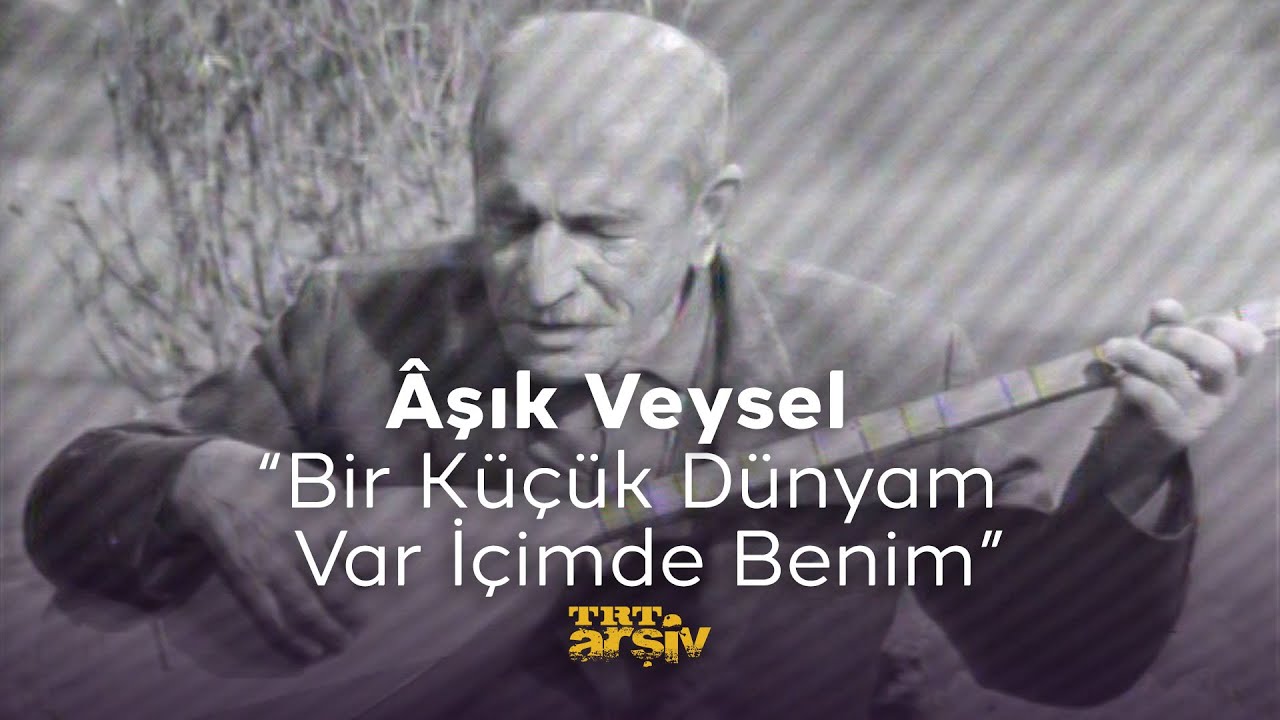 Âşık Veysel - Bir Küçük Dünyam Var İçimde Benim (1969) | TRT Arşiv