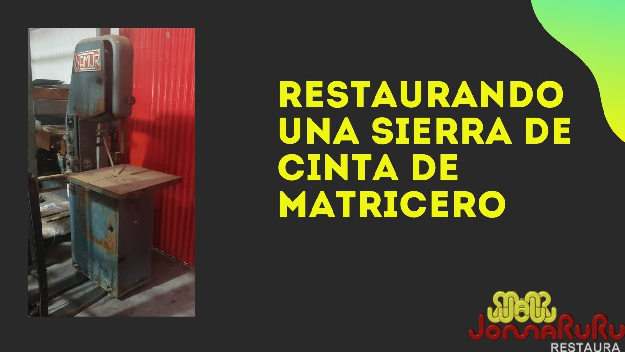 Restaurando una sierra de cinta de matricero(Parte 1)