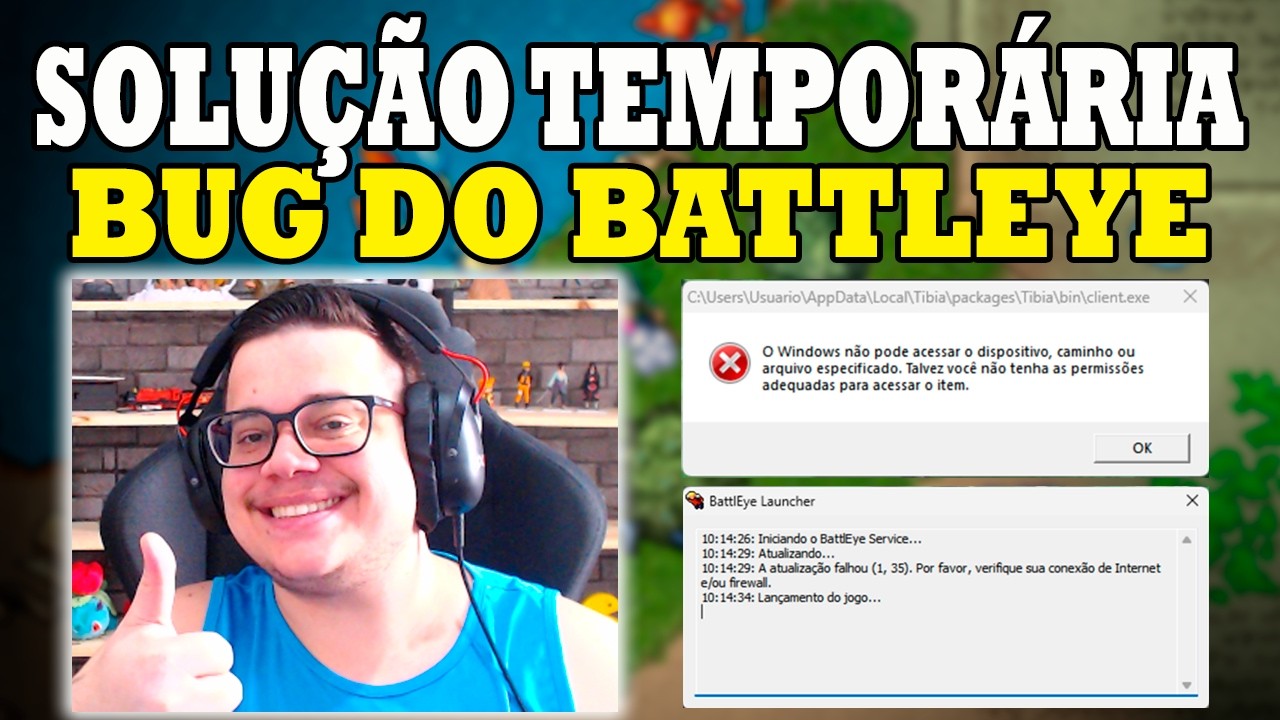 TIBIA N&Atilde;O ABRE? VEJA SOLU&Ccedil;&Atilde;O TEMPOR&Aacute;RIA DO PROBLEMA COM BUG DO BATTLEYE.