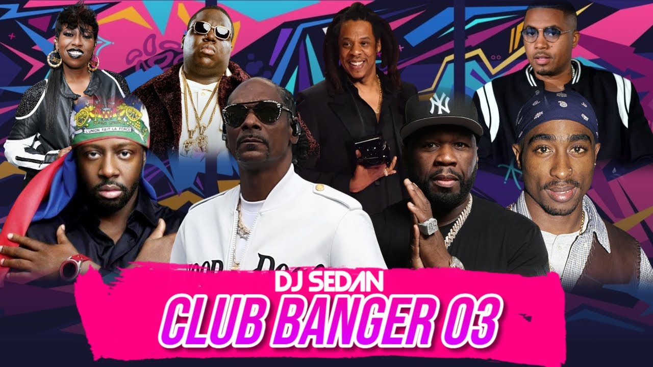 Club Bangers 03 | DJ Sedan ft 2Pac, 50 Cent, Snoop Dogg, Kanye West, BIG Notorious, Wyclef, Fugees