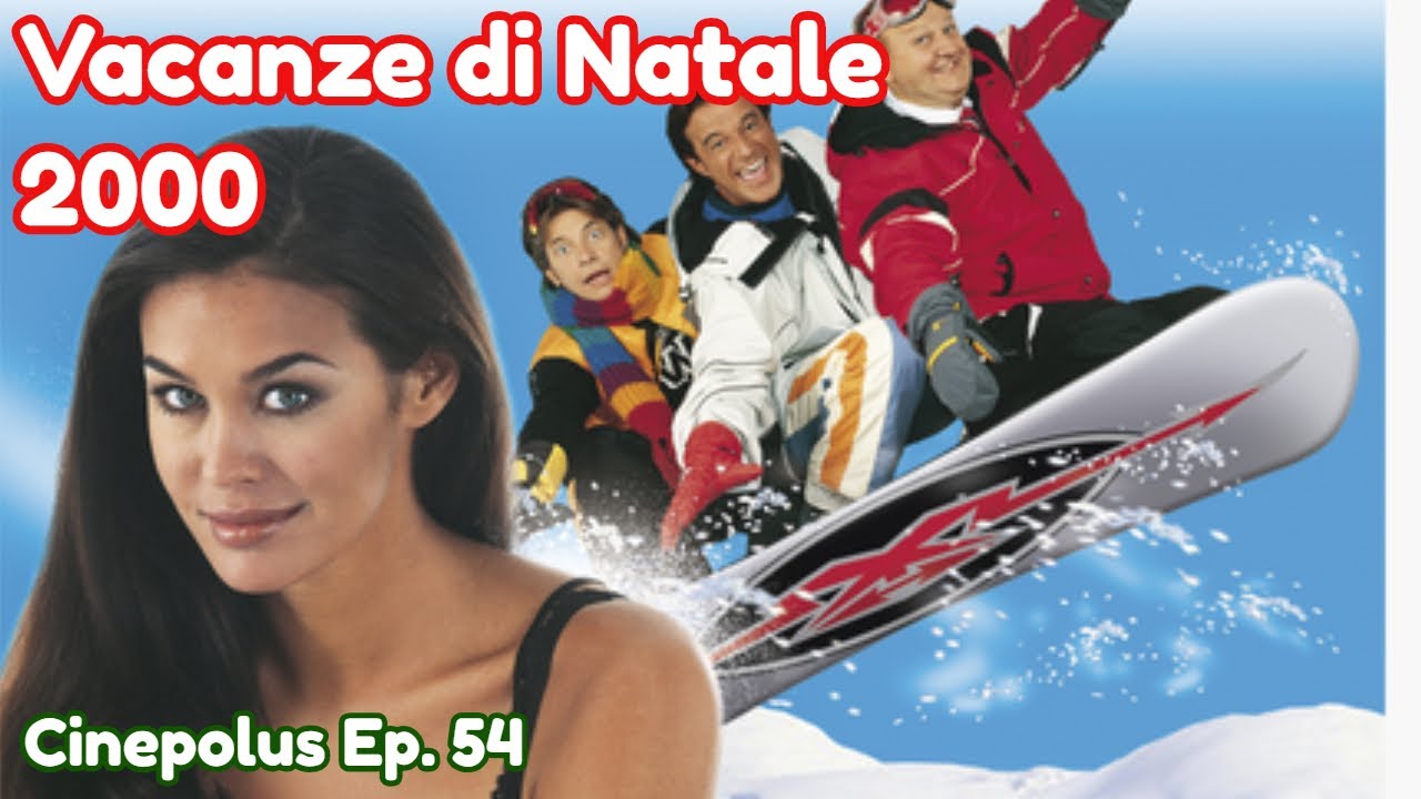Vacanze di Natale 2000 🎅🎁⛄ Cinepolus Ep. 54
