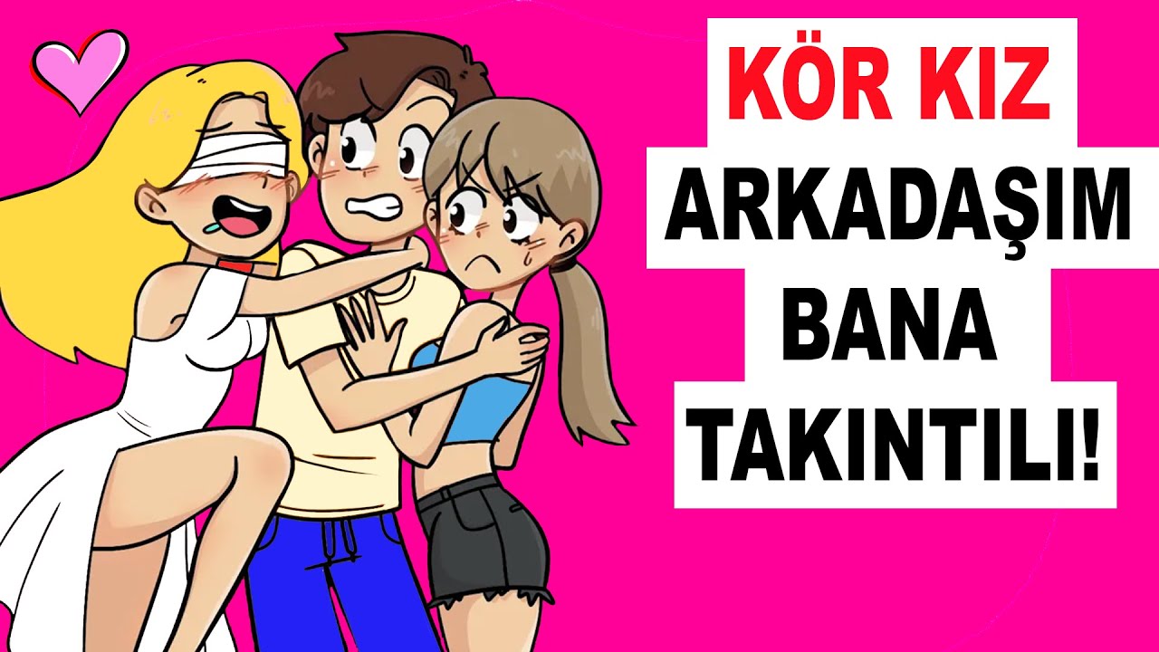 Kör Kız Arkadaşımdan Kurtulmak İstiyorum! / Hikayem Bitmedi