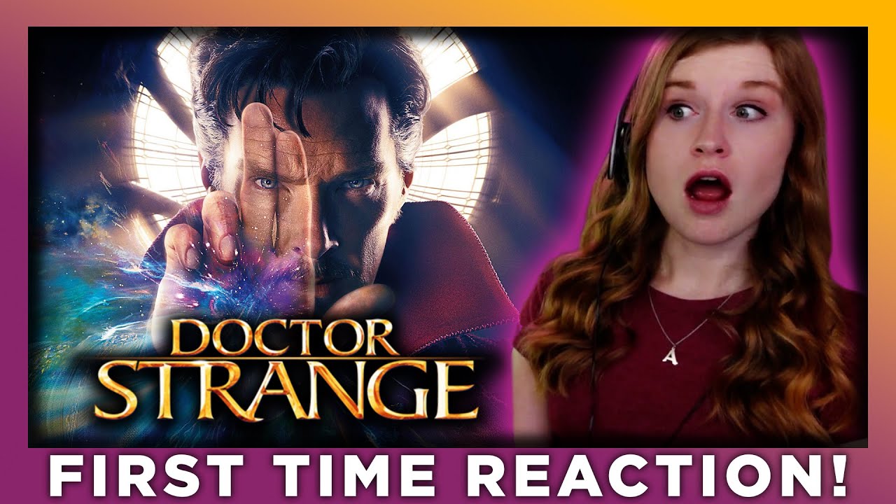 DOCTOR STRANGE - MOVIE REACTION - FIRST TIME WATCHING