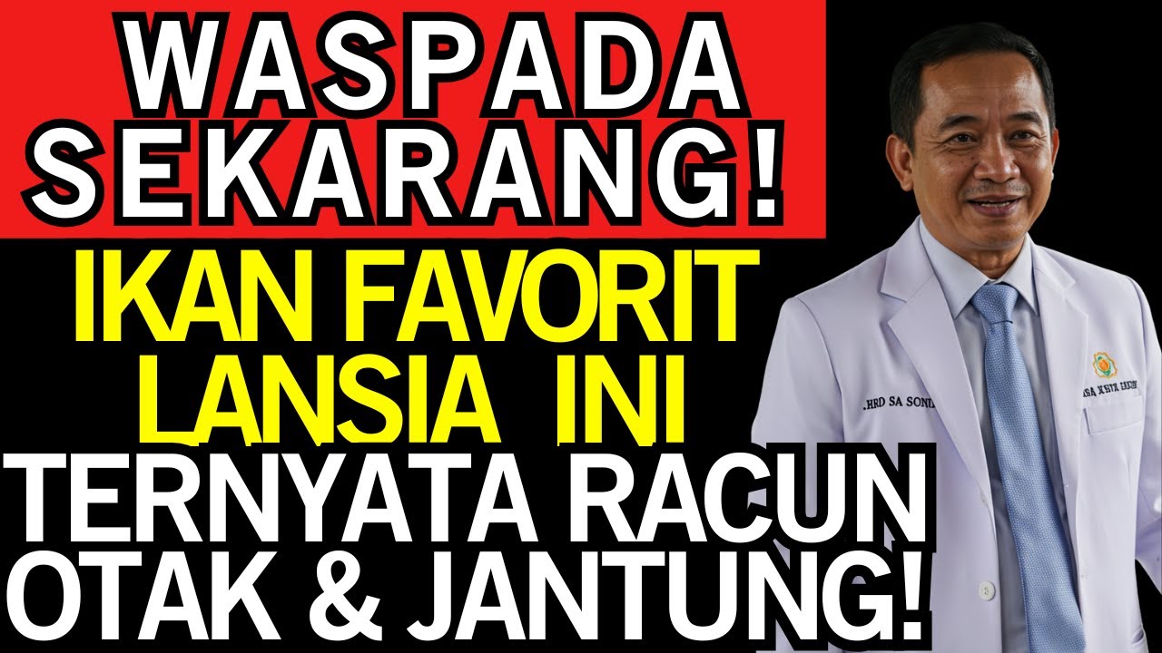 WASPADA! 5 Ikan BERACUN untuk Kesehatan Lansia vs 5 Ikan SEHAT | Tips Kesehatan Lansia 60+