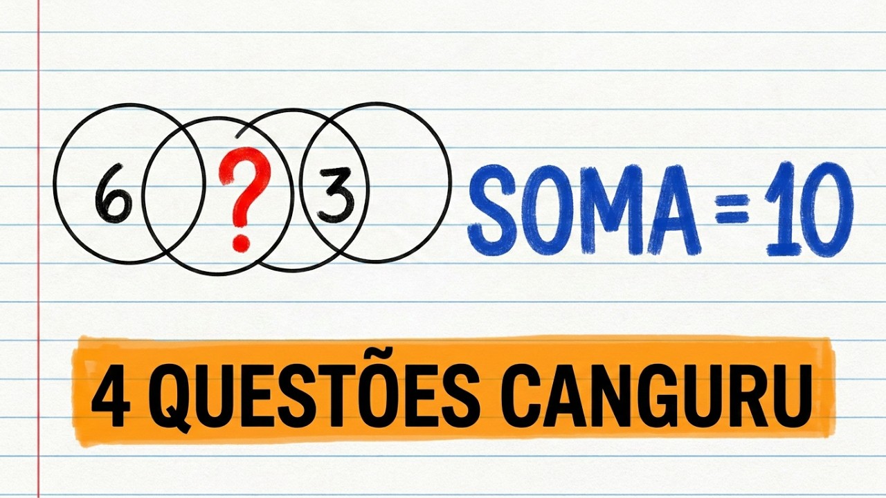 Você Acerta Todas? 4 Questões Básicas da Canguru de Matemática