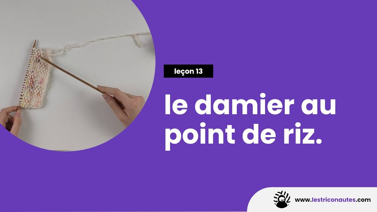 Comment tricoter le damier au point de riz ? - Les jolis points au tricot