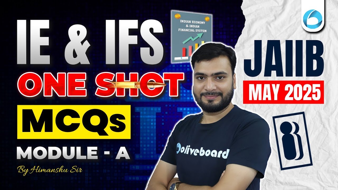 JAIIB IE and IFS Module A MCQs | JAIIB ONE SHOT | JAIIB May 2025 | JAIIB IE and IFS Mini Marathon