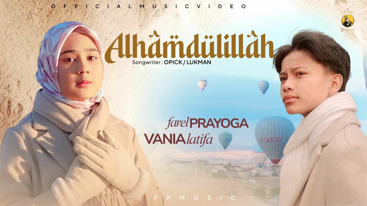 Farel Prayoga feat. Vania Latifa - ALHAMDULILLAH (Official Music Video FP Music)
