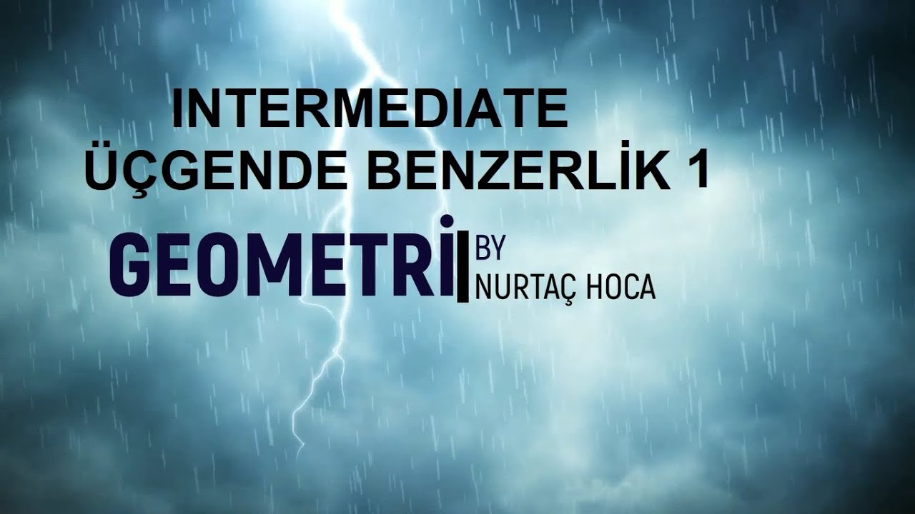 TYT- AYT Intermediate Geometri- Üçgende Benzerlik 1(1-42)(Toplam 109 soru)(PDF indir)