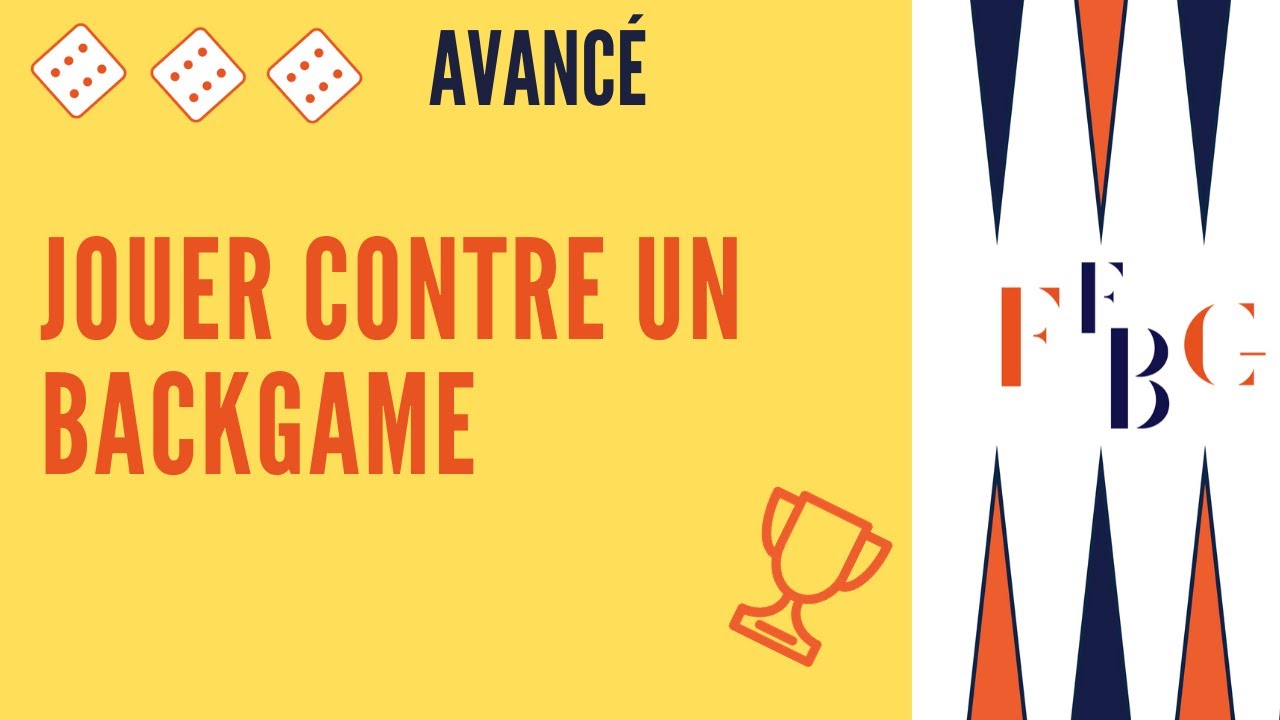 Backgammon : jouer contre un backgame - niveau avancé