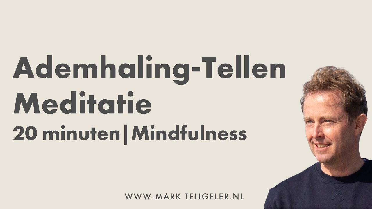 Ademhaling Meditatie | Mindfulness | 20 minuten | Mark Teijgeler