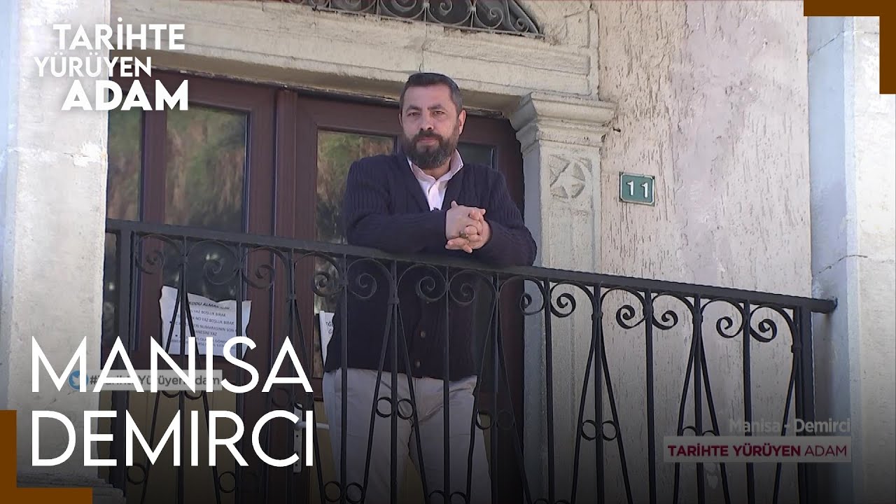 Tarihte Yürüyen Adam - Manisa/Demirci | Bölüm 1