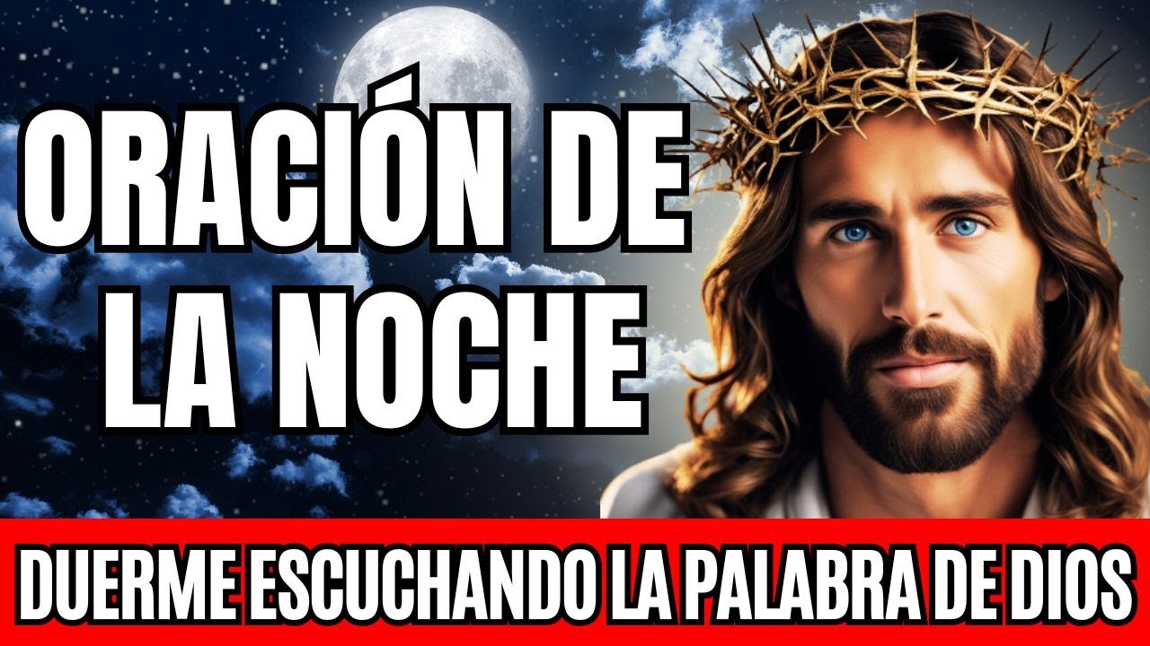 &ldquo;Oraci&oacute;n de la Noche Poderosa 🙏 Entrega Tu D&iacute;a a Dios y Descansa en Paz&rdquo;
