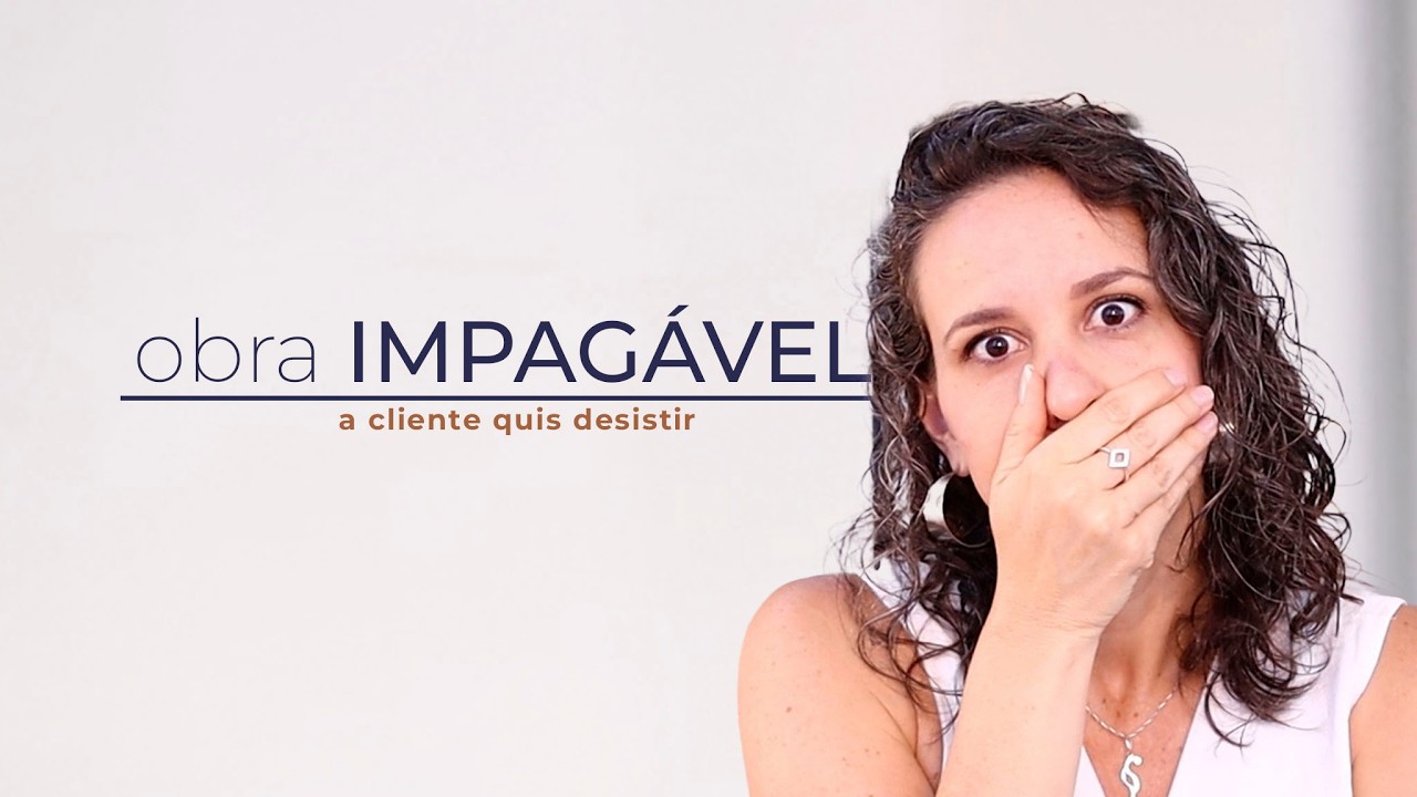 O ORÇAMENTO DA OBRA FICOU IMPAGÁVEL PARA A CLIENTE