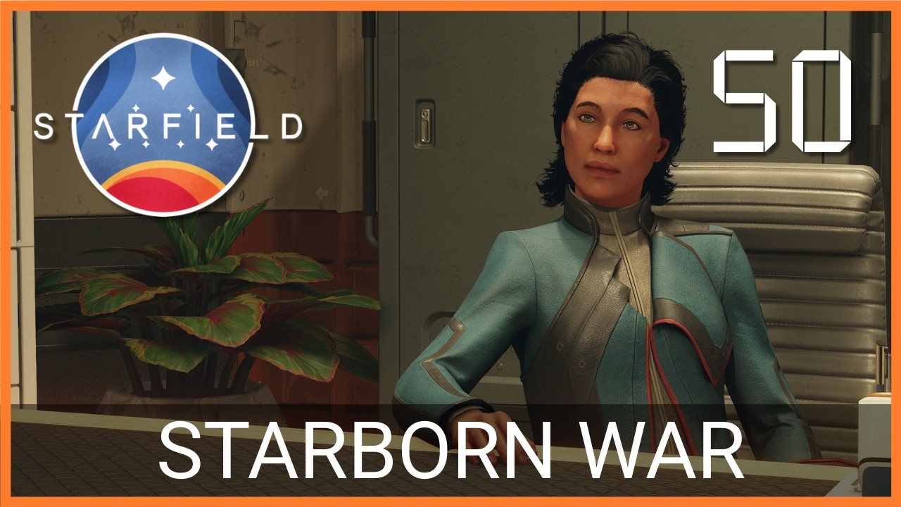 Starborn War || Starfield (Part 50)
