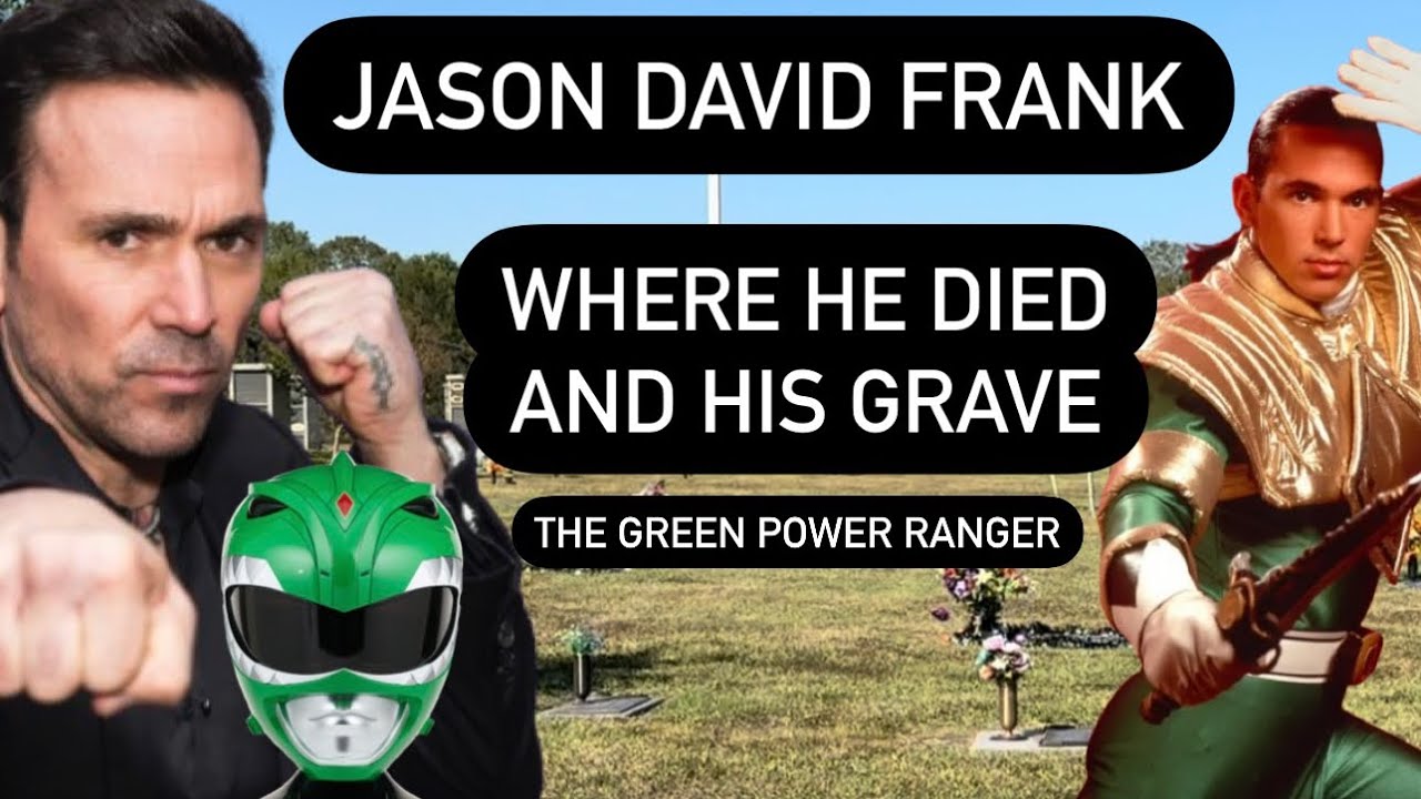 DEATH OF A MIGHTY MORPHIN POWER RANGER : Jason David Frank Where He Died and His Grave