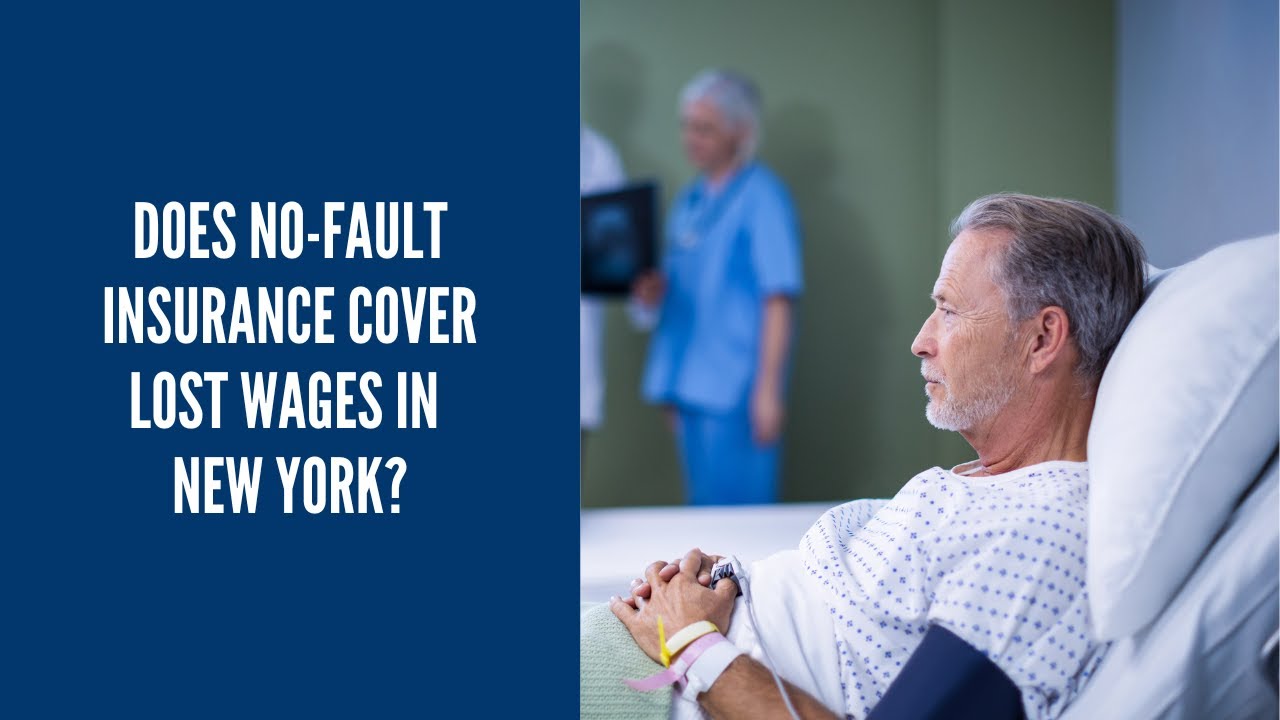 Does No-Fault Insurance cover lost wages in New York? | How much will no-fault insurance cover?
