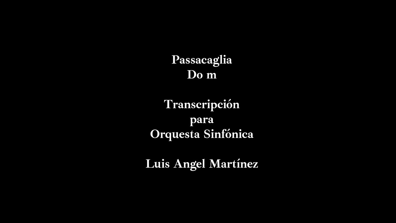 J. S. Bach Passacaglia Do m (Transc. Luis Angel Martínez)