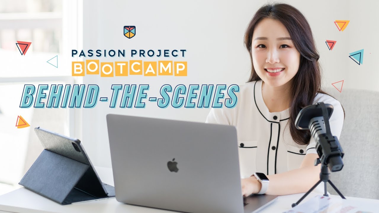 Passion Project Bootcamp: Behind-The-Scenes // Passion Prep