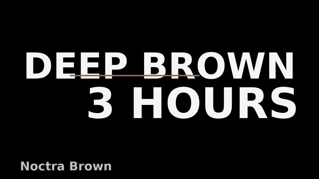 DEEP BROWN NOISE (3 HOURS) • BLACK SCREEN • Bedtime Sleep| Noctra Brown