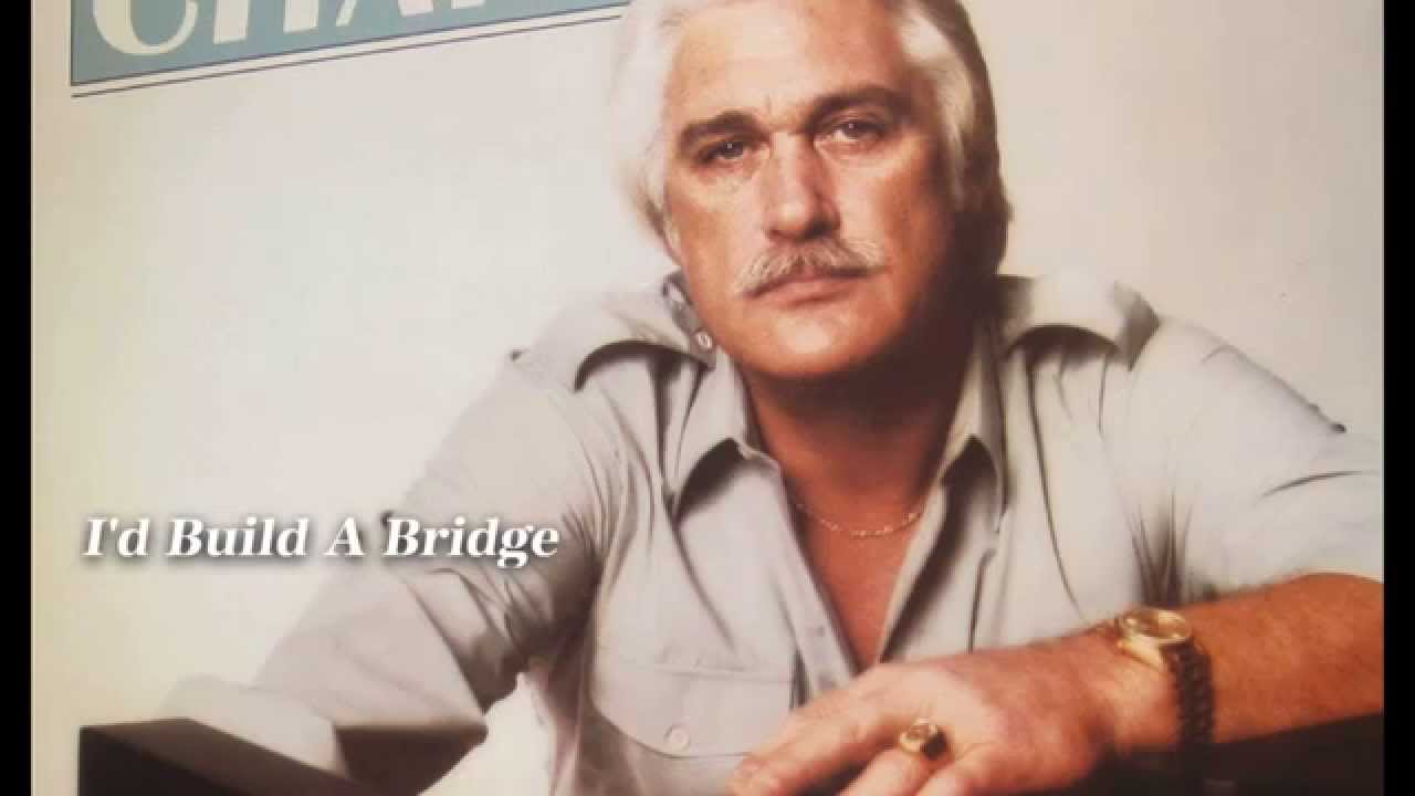 Charlie Rich - I'd Build A Bridge