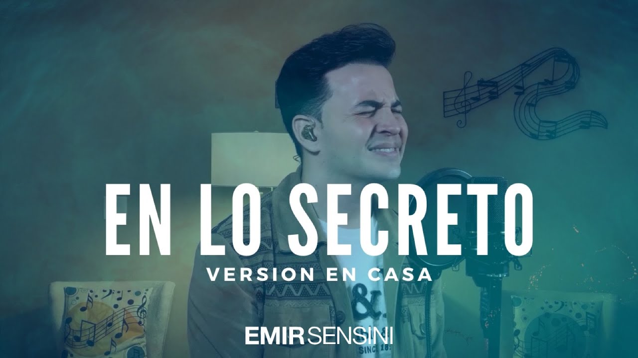En Lo Secreto (Versión En Casa) - Emir Sensini
