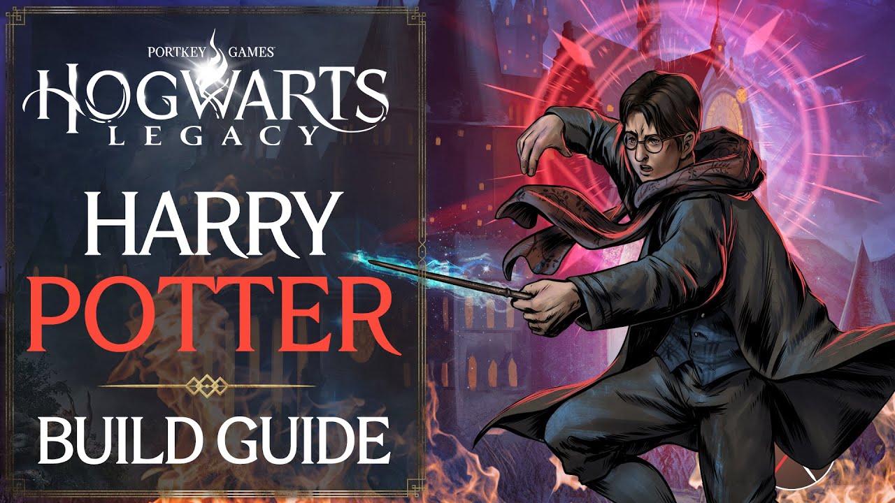 Hogwarts Legacy Build Guide - The Harry Potter Build