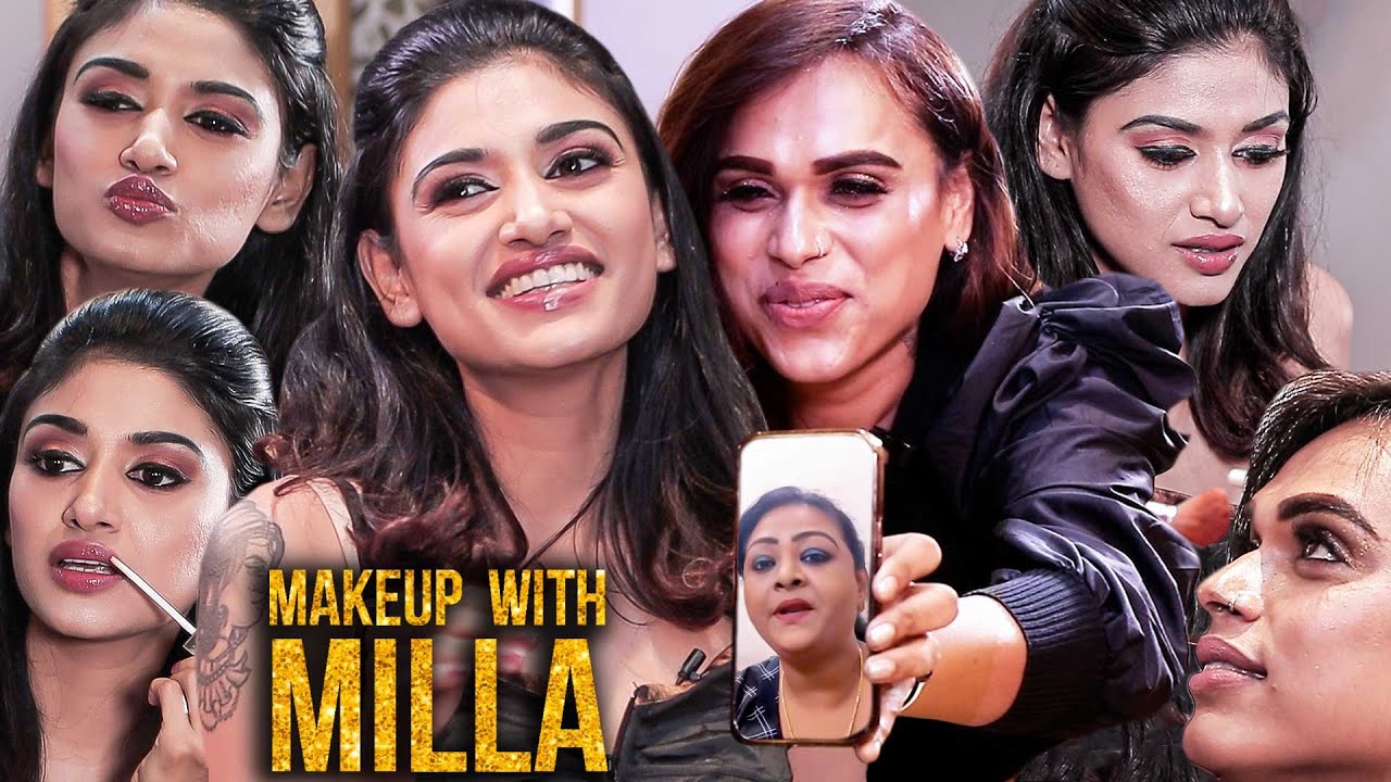 Bigg Boss-ல இருந்து Meet பண்ணவே கூடாதுனு நெனைக்குற Person.. - Oviya Opens Up | Makeup with Milla