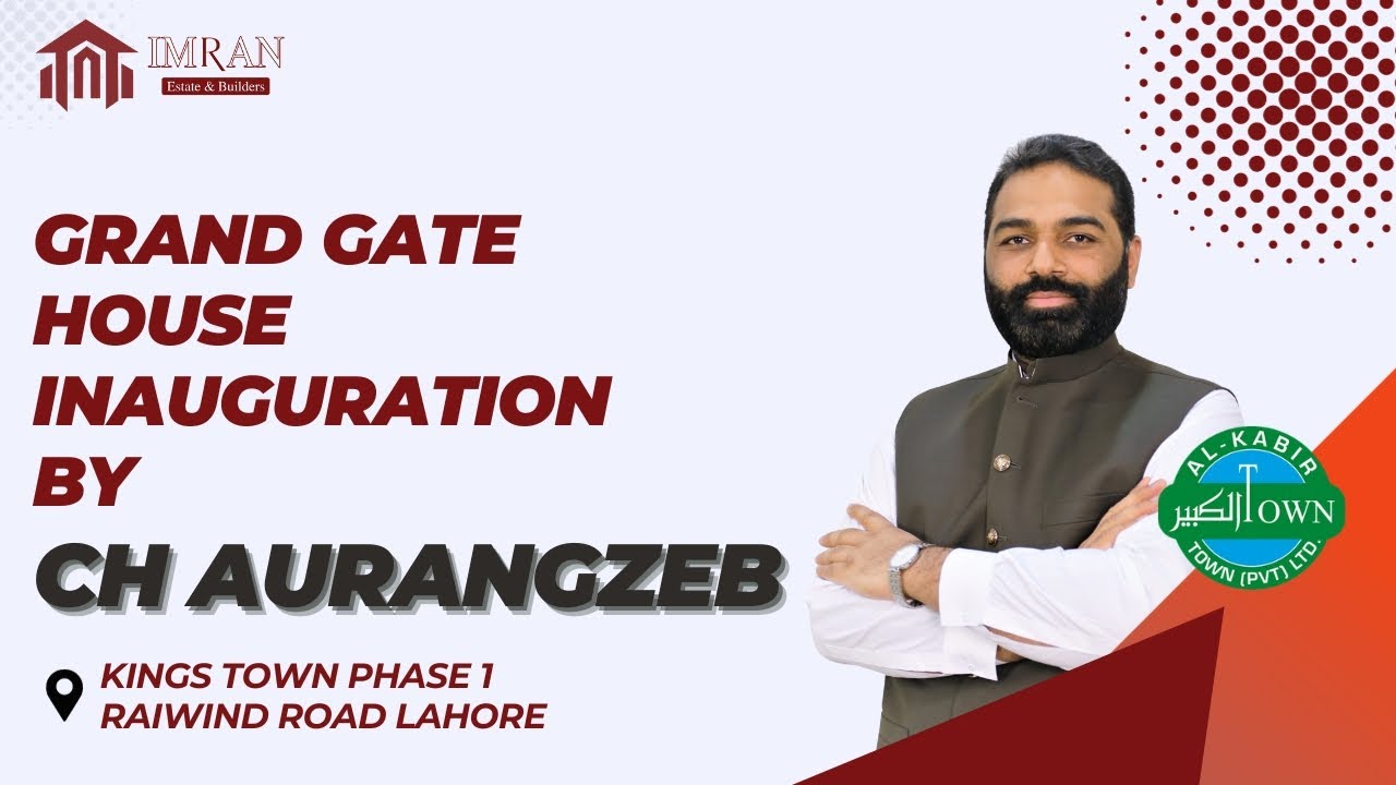 Speech of Chaudhry Aurangzeb on Inauguration of Grand Gate house at Kings Town Phase 1