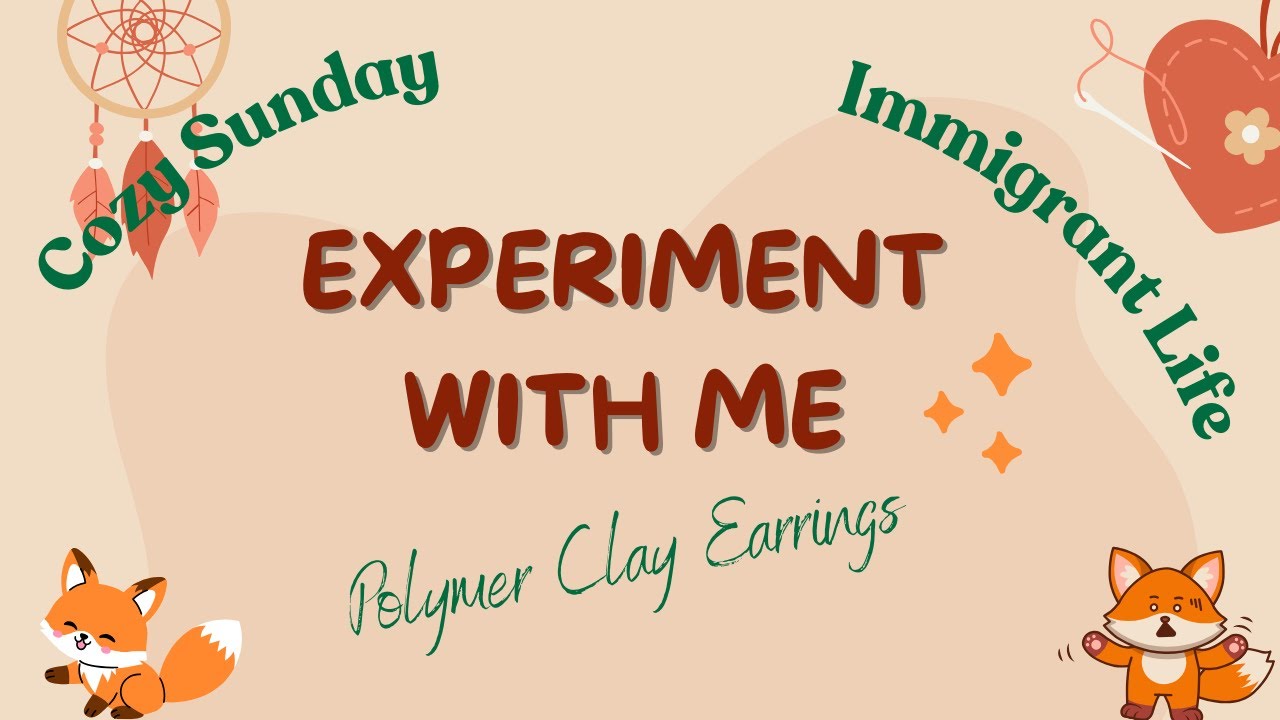 What is it to be an immigrant in the US? || Polymer Clay Earrings Experiment