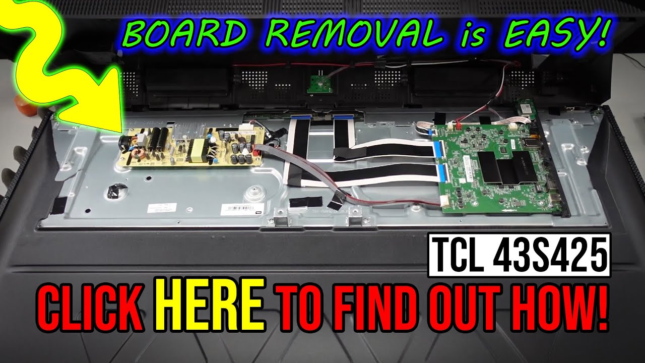 Board removal is easy.  (TCL 43S425)