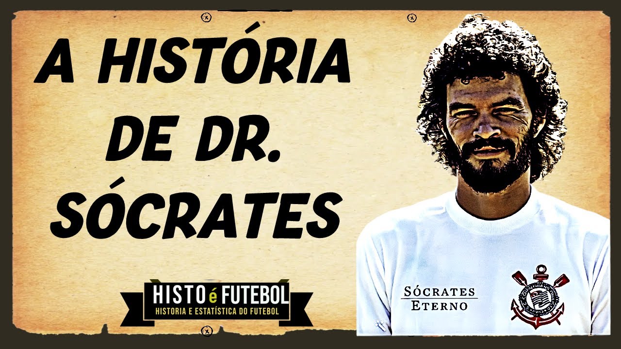 A INSPIRADORA HISTÓRIA DE [DOUTOR] SÓCRATES: Ex Jogador E Ídolo Do Corinthians E Botafogo Paulista