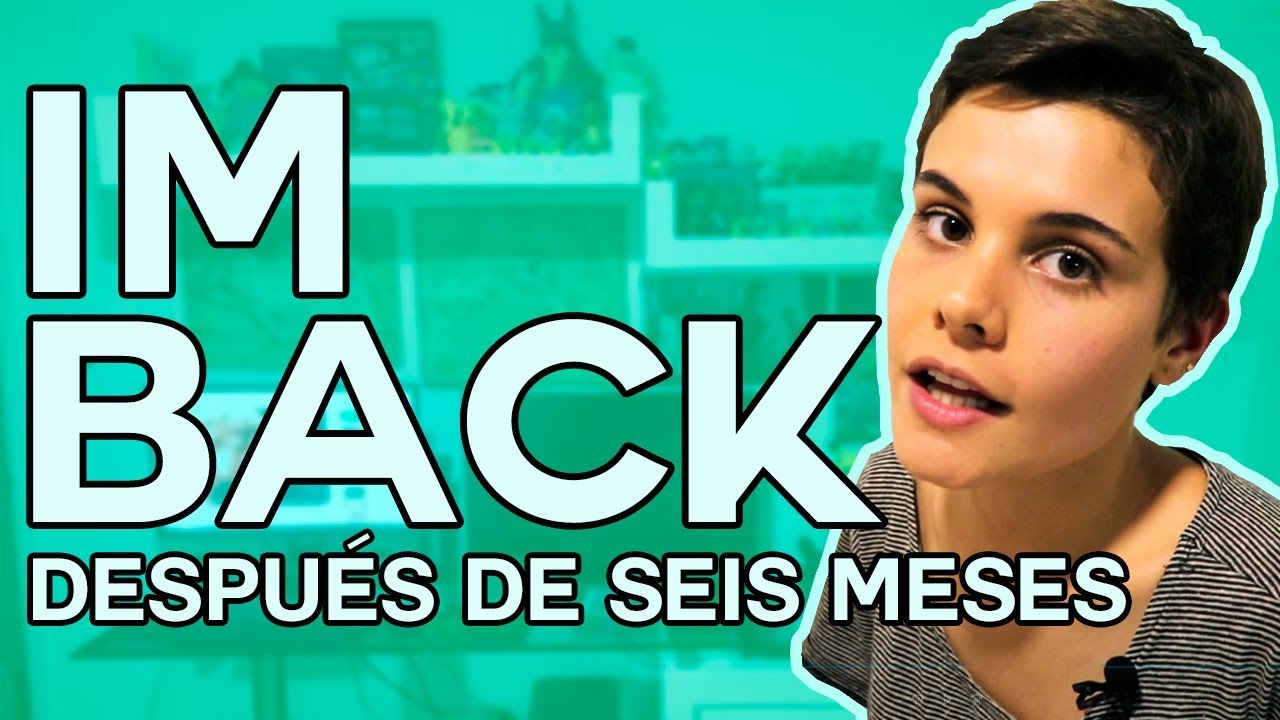 HE REGRESADO A YOUTUBE!!!!!!!