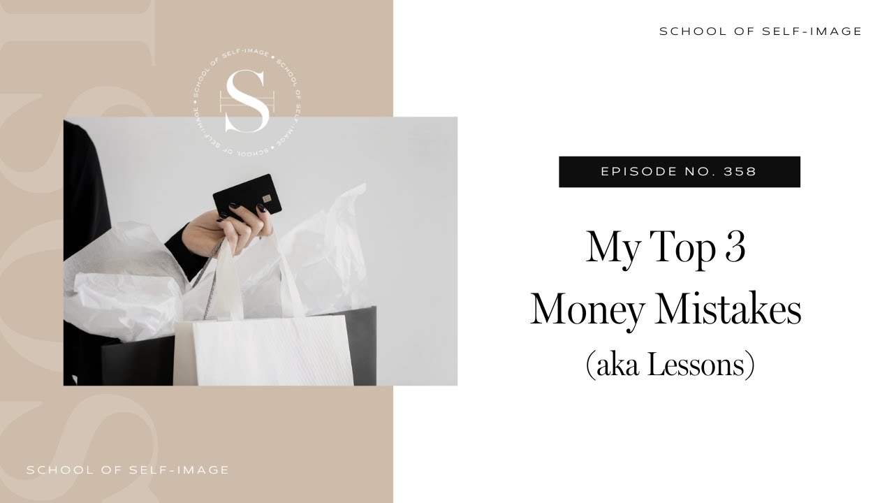 358:  My Top 3 Money Mistakes (AKA Lessons)